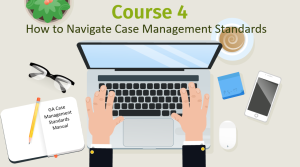 4. How to Navigate Case Management Standards (Coming Soon)